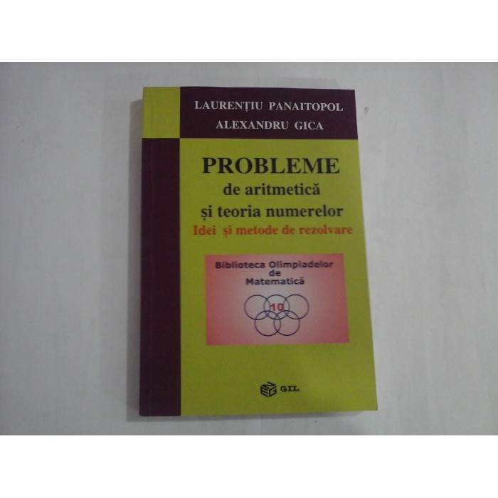 PROBLEME DE ARITMETICA SI TEORIA NUMERELOR - IDEI SI METODE DE REZOLVARE PROBLEME DE ARITMETICA SI TEORIA NUMERELOR - IDEI SI METODE DE REZOLVARE